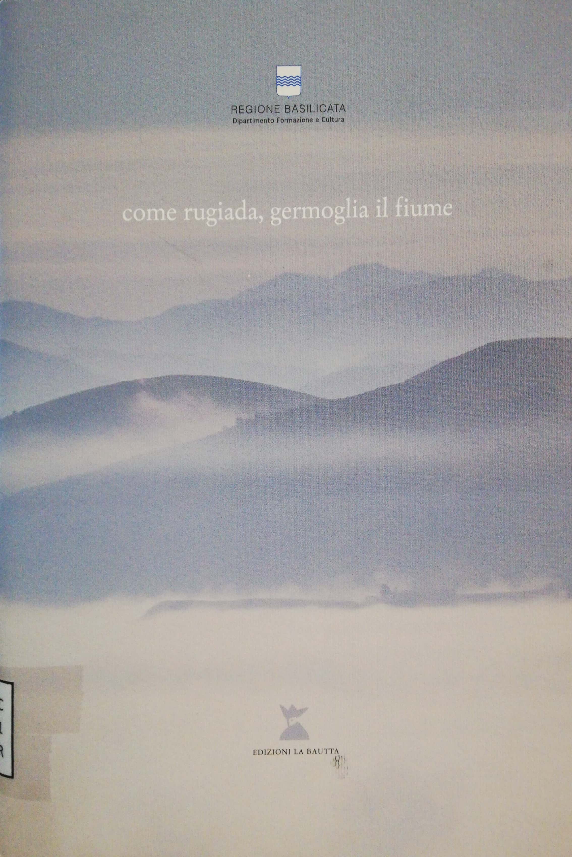 COME RUGIADA, GERMOGLIA IL FIUME